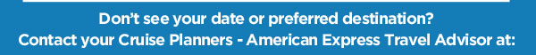 Call Your CP Travel Advisor at: